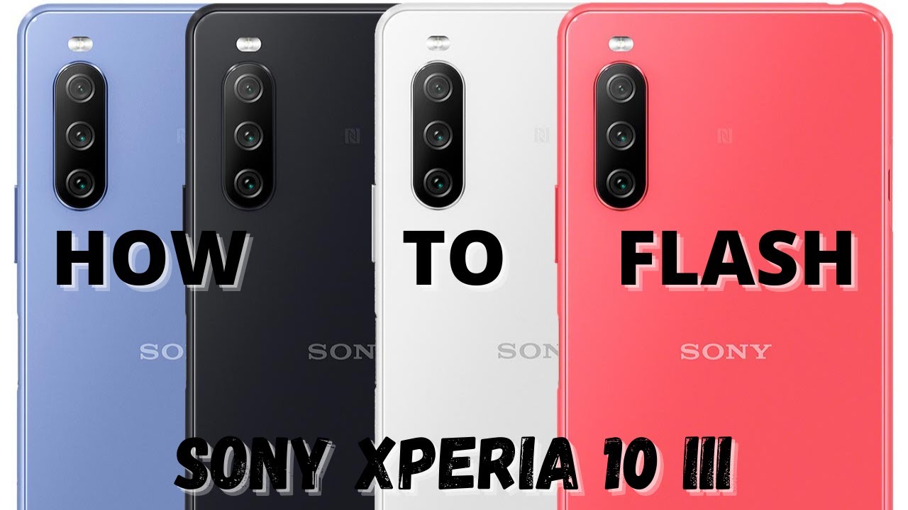 How to flash Sony Xperia 10 III Flash file, Firmware with Sp Flash