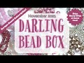 Darling Bead Box November 2021 Subscription Unboxing