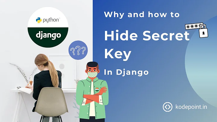 Why and how to hide SECRET_KEY in Django | Django Project Setup (Part-3) |