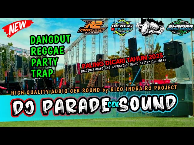 DJ PARADE CEK SOUND SPL by RICO INDRA R2 PROJECT class=