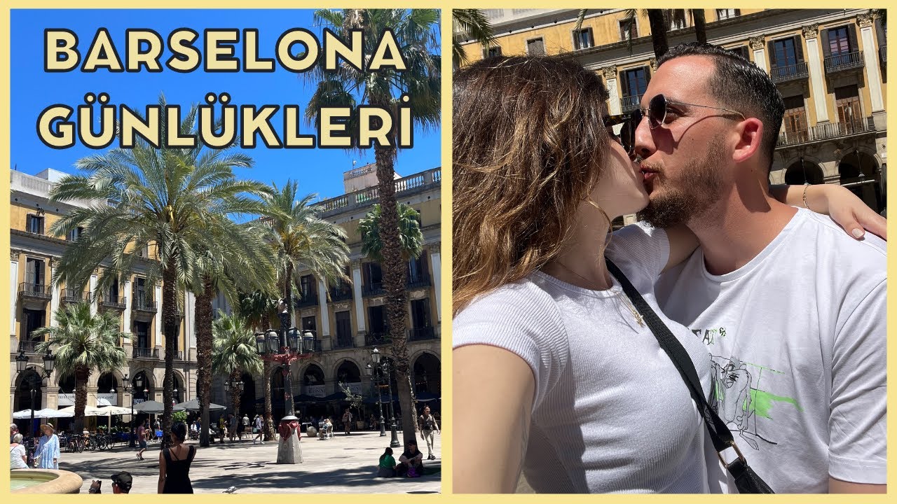 BARSELONA DA BALAYI | ilk günümüz #part1