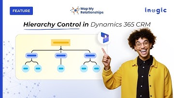 Hierarchy Control in Dynamics 365 CRM Explained in Detail!