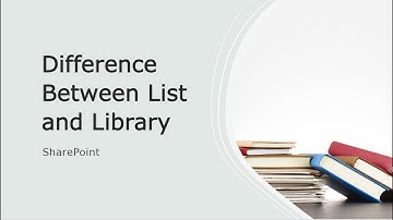 Difference between SharePoint List and Library