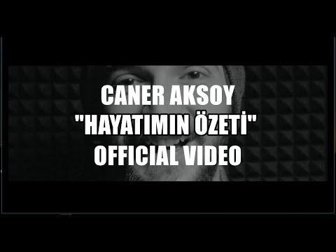 Caner Aksoy - Hayatımın Özeti (Official Video)