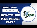 How to Use Mail Merge in Word 2016 - Part 2