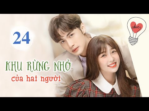 phim khu rừng nhỏ của hai người thuyết minh tập 34