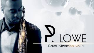 P. Lowe - All of Me - Saxo-Kizomba 2014 chords
