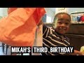 CELEBRATING MIKAH&#39;S THIRD BIRTHDAY!!