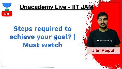 Steps required to achieve your goal? | Must watch | JAM 2020 | Jitin Rajput | Unacademy Live