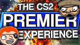 THE CS2 PREMIER EXPERIENCE