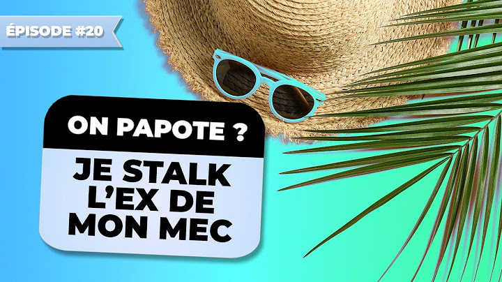 JE STALK L'EX DE MON MEC 😭 #OnPapote