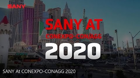 SANY At CONEXPO CONAGG 2020