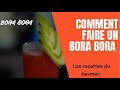 Tuto recette bora bora  les mocktails du barman  sans alcool 