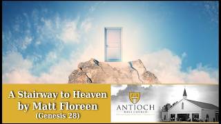 A Stairway to Heaven [Genesis 28] by Matt Floreen