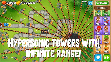 Hypersonic Towers with Infinite Range?! | Bloons TD6