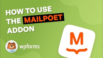 How to Use the MailPoet Addon by WPForms - Quick & Easy Tutorial!