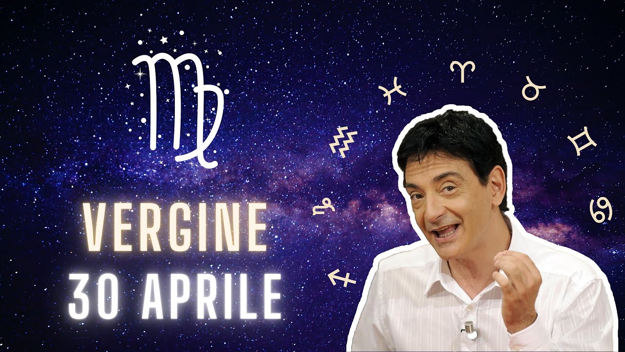 Vergine ♍️ Domenica 30 Aprile🔮 Oroscopo Paolo Fox - Domenica senza