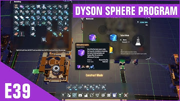 Lets Play "Dyson Sphere Program" Episode 39