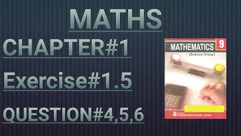 Maths,9th Class,Chapter#1/Exercise#1.5/Question#4,5,6,[Easy Solution],[2020]