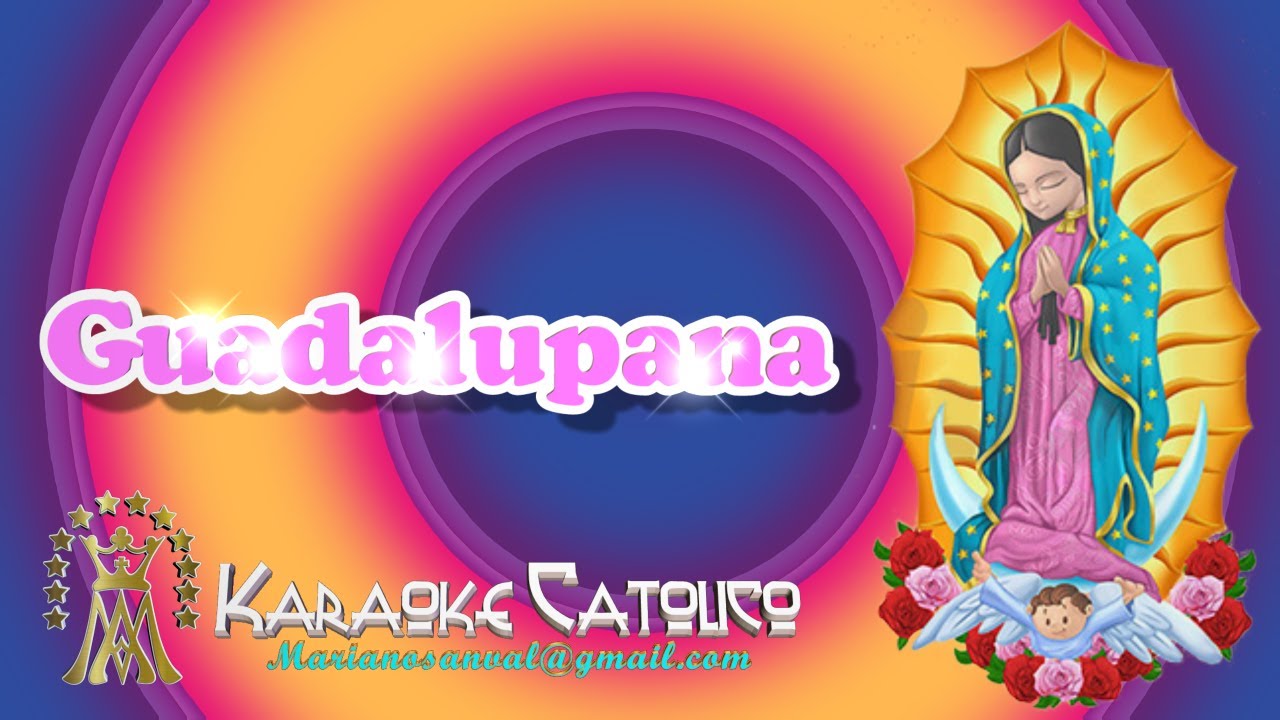 GUADALUPANA (VERSIÓN KARAOKE CON GUIA) - YouTube