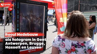 Raoul Hedebouw als hologram in Gent, Antwerpen, Brugge, Hasselt en Leuven