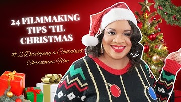 Tip 2: Why Indie Filmmakers Should Shoot a Contained Christmas Film #VLOGMAS