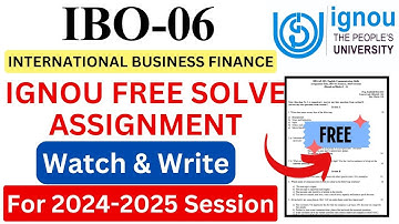IGNOU IBO-06 Solve Assignment 2024-2025 Download | IGNOU Free Assignment Download 2025 | #ignou