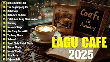 Album ACOUSTIC CAFE RELAXING 2025 LAGU CAFE PALING SANTAI 2025#13