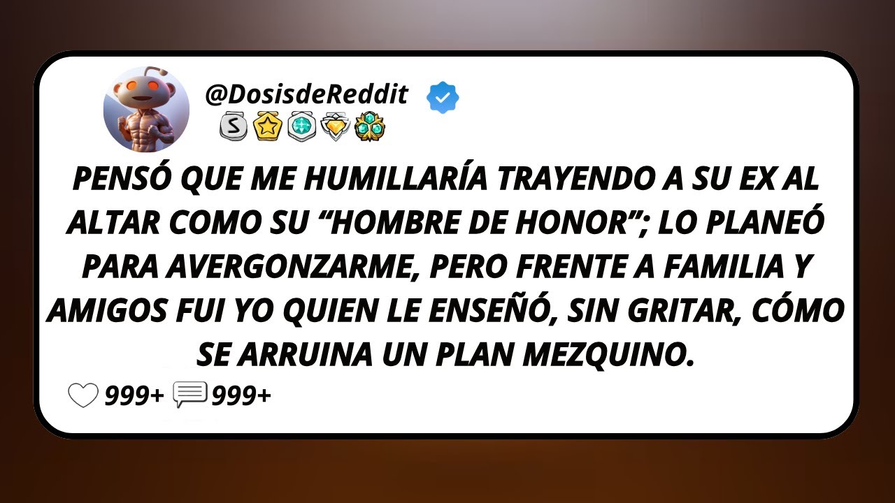 Pensó Que Me Humillaría Trayendo A Su Ex Al Altar Como Su “Hombre De Honor”; Lo Planeó Para...