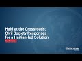Haiti at the Crossroads: Civil Society Responses for a Haitian-led Solution (French)