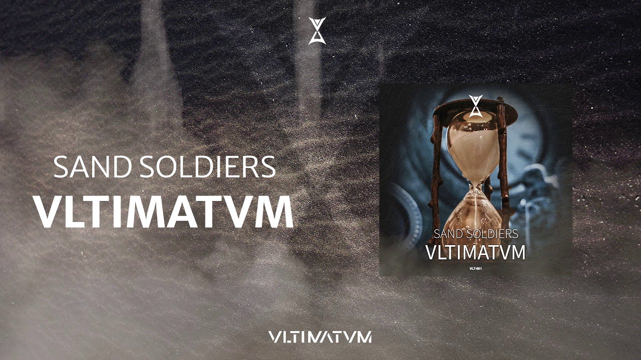 Sand Soldiers - VLTIMATVM (Official Audio)