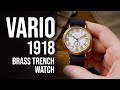 Are 100 Year Old Military Watch Designs Still Relevant? Vario 1918 Brass Trench Watch