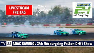 🇩🇪 RE-LIVE Falken-Drift-Show ADAC RAVENOL 24h Nürburgring - Größte Autorennen der Welt