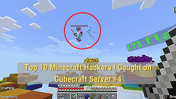 Top 10 Minecraft Hackers I Caught on Cubecraft Server #4