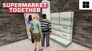 Oh No We're Out Of Stock! - SUPERMARKET TOGETHER (Gameplay No Commentary)