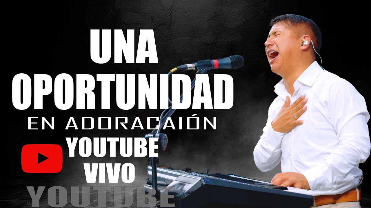 La Canción Cristiana Más hermosa ❤ - UNA OPORTUNIDAD - EN VIVO - ACCION DE GRACIAS A DIOS