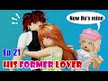  school love  episode 21 the return of his former lover