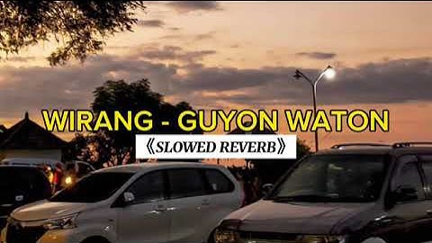 WIRANG - GUYON WATON (SLOWED+REVERB)