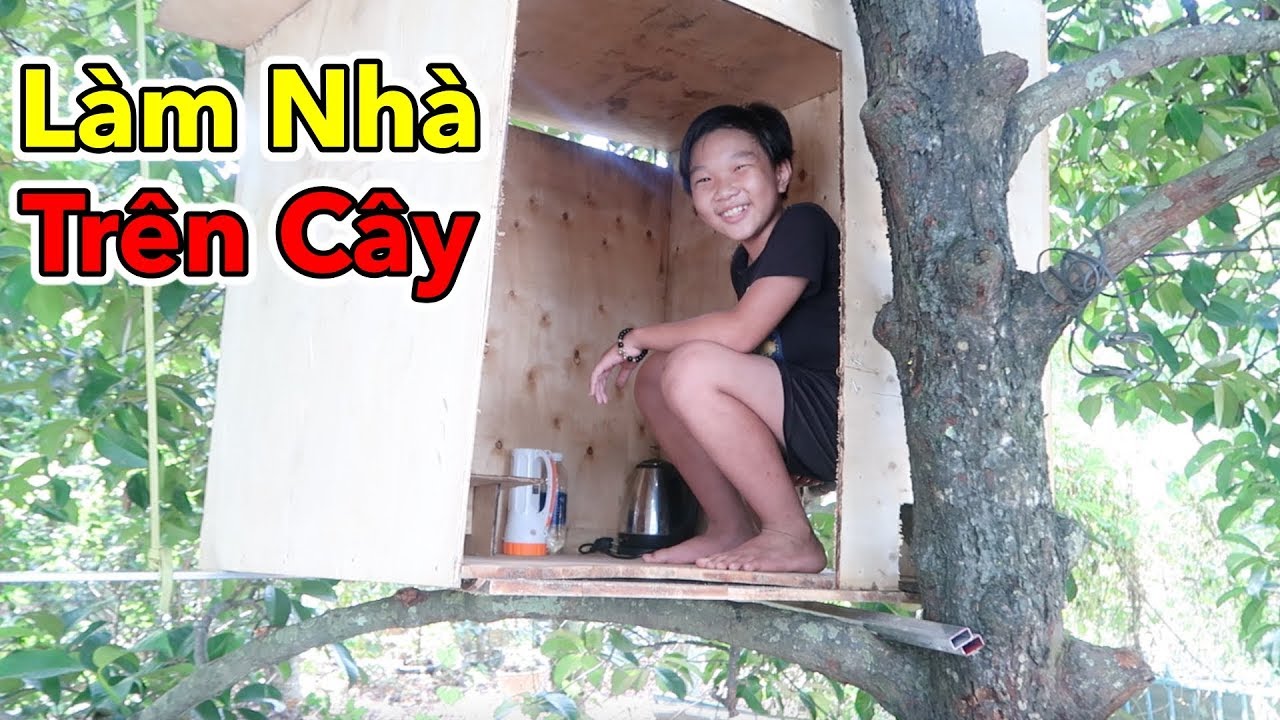 Lâm Vlog - Thử Làm Nhà Trên Cây | Làm Ngôi Nhà Bằng Gỗ Trên Cây ...