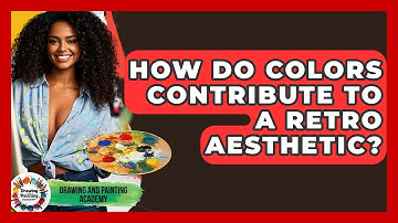 How Do Colors Contribute To A Retro Aesthetic? - Drawing and Painting Academy