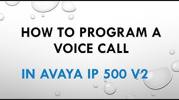 HOW TO PROGRAM A VOICE CALL IN AVAYA IP 500
