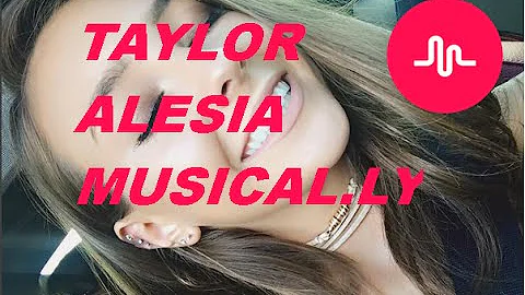 Taylor Alesia Musical.ly Compilation 2016 // Part 3