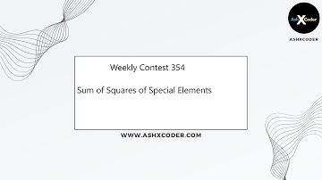 Sum of Squares of Special Elements || (Weekly Contest 354)