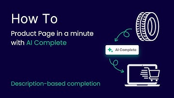 Tutorial: Using AI Complete Function To Fill In Product Attributes Using Only A Description