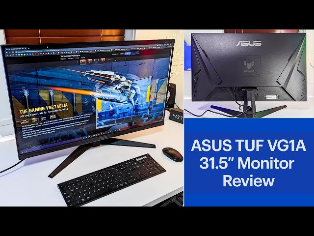 ASUS TUF VG1A 31.5″ FreeSync Gaming Monitor Review 
