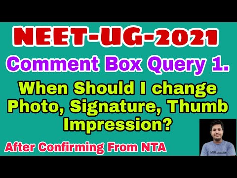 NEET-2021 | When Should I Change Photo, Signature, Thumb Impression ? | Discrepancy 🤔| Correction |