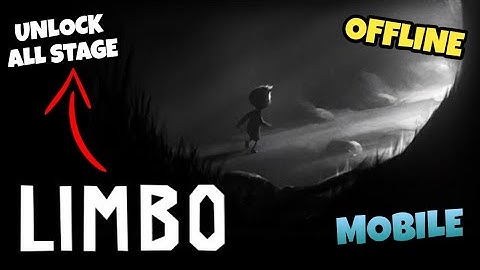 LIMBO MOD UNLOCK ALL STAGE OFFLINE FOR ANDROID MOBILE TUTORIAL GAMEPLAY