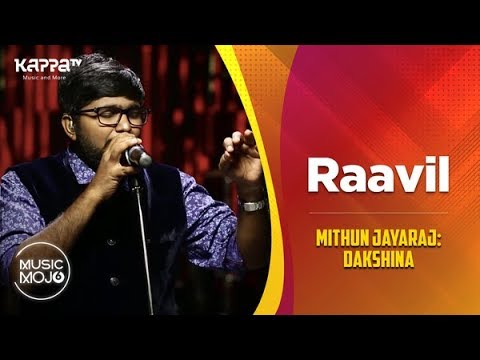 Raavil   Mithun Jayaraj Dakshina   Music Mojo Season 6   Kappa TV