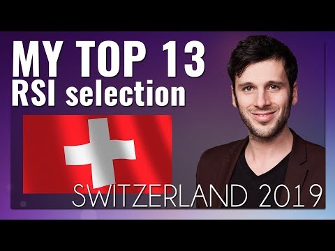 Eurovision Switzerland 2019 - My Top 13 with rating (RSI internal selection)