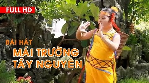 Ca khúc: Mái trường tây nguyên